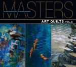 Masters: Art Quilts, Vol. 2  